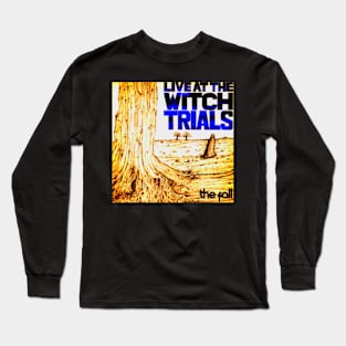 Live at the Witch Trials 1979 Punk Indie Throwback Long Sleeve T-Shirt